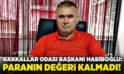 Habiboğlu: Paranın değeri kalmadı!