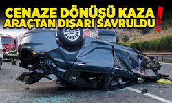 Cenaze dönüşü kaza! Araçtan dışarı savruldu!