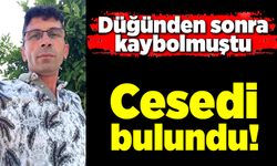 Düğün sonrası kaybolan adamın cesedi nehir kenarında bulundu