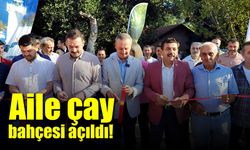 Aile çay bahçesi açıldı!