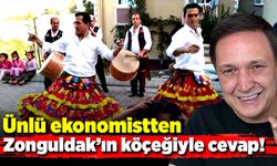 Ünlü ekonomistten Zonguldak’ın köçeği ile cevap!