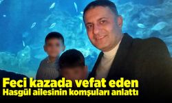 Yozgat'ta otobüs kazasında yaşamını yitiren Hakan Hasgül'ün, acılı hikayesi
