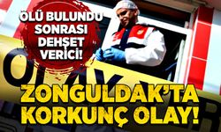 Zonguldak’ta korkunç olay! Ölü bulundu, sonrası dehşet verici!