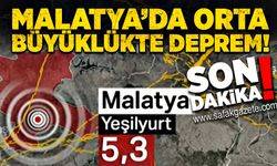 Malatya’da orta büyüklükte deprem!