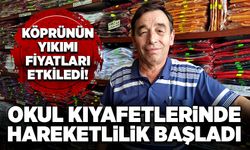 Okul kıyafetlerinde hareketlilik başladı! Köprünün yıkım kararı fiyatları etkiledi!