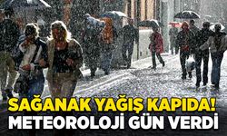 Sağanak yağış kapıda! Meteoroloji gün verdi