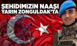 Şehidimizin naaşı yarın Zonguldak’ta!