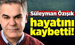 Gazeteci, yazar Süleyman Özışık hayatını kaybetti!