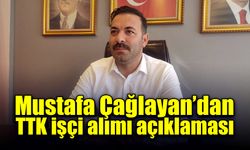 Mustafa Çağlayan’dan TTK işçi alımı açıklaması!