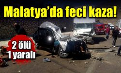 Malatya’da trafik kazası! 2 ölü, 1 yaralı!