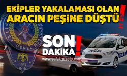 Ekipler yakalaması olan aracın peşine düştü