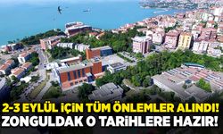 2-3 Eylül için tüm önlemler alındı! Zonguldak o tarihlere hazır!