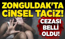 Zonguldak'ta cinsel taciz! Cezası belli oldu