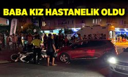 Baba kız motosiklet kazasında hastanelik oldu!