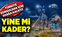 Türkiye ‘Zonguldak’ için ayağa kalktı! “Yine mi kader?”