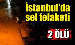 İstanbul'da sel felaketi