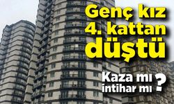 Genç kız 4. kattan düştü! Kazara mı düştü intihar mı etti....