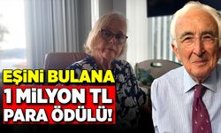 81 gündür kayıp olan eşini bulana 1 milyon TL para ödülü verecek!