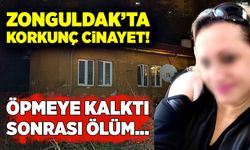Zonguldak’ta korkunç cinayet! Öpmeye kalktı, sonrası ölüm…