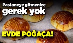 Pastaneye gitmenize gerek yok! Evde poğaça