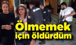 Kocasını öldüren kadın: 'Ölmemek için öldürdüm'