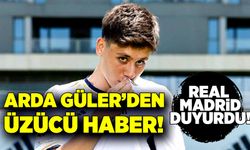 Arda Güler’den üzücü haber! Real Madrid duyurdu!