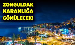 Zonguldak karanlığa gömülecek
