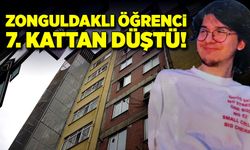 Zonguldaklı öğrenci 7. Kattan düşüp hayatını kaybetti!