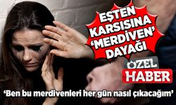 Eşten Karsısına ‘Merdiven’ Dayağı! ‘Ben bu merdivenleri her gün nasıl çıkacağım’
