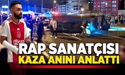 Rap sanatçısı kaza anını anlattı