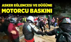 25 motosikletli asker eğlencesi ve düğünü bastı