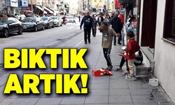 Bıktık artık!