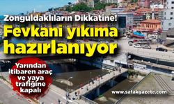 Zonguldaklıların Dikkatine! Fevkani yıkıma hazırlanıyor, araç ve yaya trafiğine kapalı