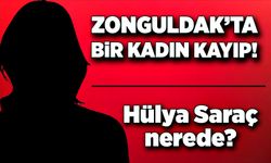 Zonguldak'ta bir kadın kayıp! Hülya Saraç nerede?