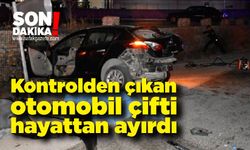 Kontrolden çıkan otomobil çifti hayattan ayırdı