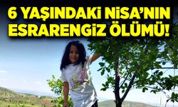 6 yaşındaki kızın esrarengiz ölümü!