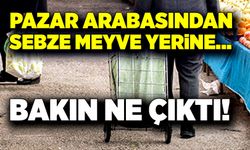 Pazar arabasından sebze meyve yerine bakın ne çıktı