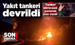 Devrilen yakıt tankeri alev aldı: Sürücü yanarak hayatını kaybetti