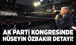 AK Parti kongresinde Hüseyin Özbakır detayı!
