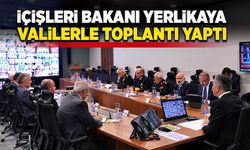 İçişleri Bakanı Ali Yerlikaya, Valilerle toplantı yaptı