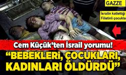 Cem Küçük’ten İsrail yorumu! “Bebekleri, çocukları, kadınları öldürdü”