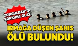 Zonguldak’ta korkunç olay! Irmağa düşen şahıs ölü bulundu!