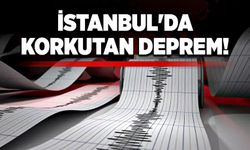 İstanbul'da korkutan deprem!