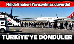 Müjdeli haberi Yavuzyılmaz duyurdu! Türkiye’ye döndüler