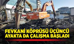 Fevkani Köprüsü üçüncü ayakta da çalışma başladı