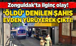 Zonguldak’ta ilginç olay! ‘Öldü’ denilen şahıs evden yürüyerek çıktı!
