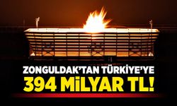 Zonguldak’tan Türkiye’ye 394 milyar TL!