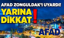 AFAD Zonguldak’ı uyardı! Yarına dikkat!