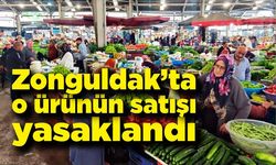 Zonguldak'ta o ürünü pazarda satmak yasak!