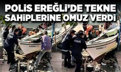 Polis Ereğli’de tekne sahiplerine omuz verdi